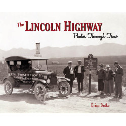 The Lincoln Highway: Photos Through Time