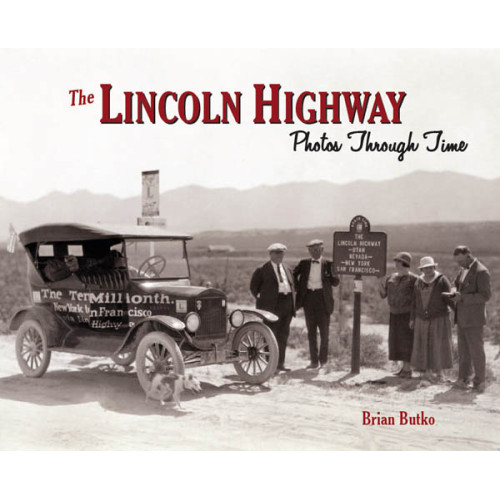 The Lincoln Highway: Photos Through Time
